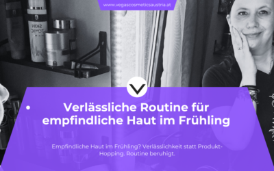 Empfindliche Haut im Frühling: Verlässlichkeit statt Produkt-Hopping