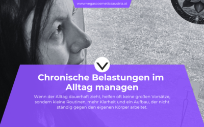 Chronische Belastungen im Alltag managen: weniger Chaos, mehr Struktur