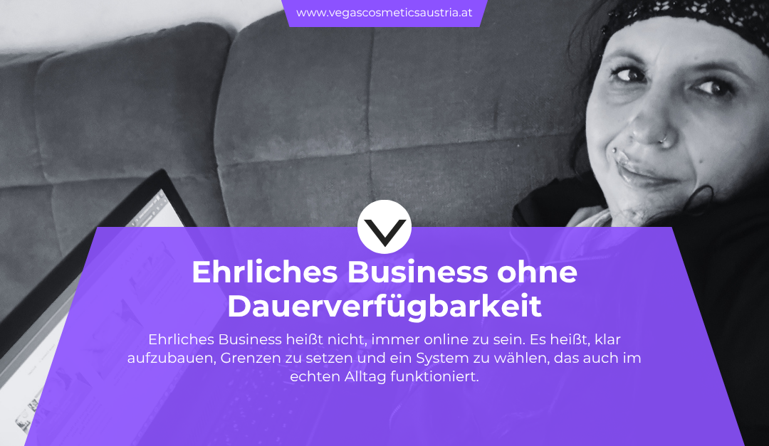 Ehrliches Business ohne Dauerverfügbarkeit – warum klare Grenzen dazugehören