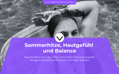 Hitze Haut und Balance für eine leichte Sommerpflege